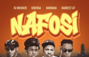 Dj Mushizo Ft Kidensa Mc & Barnaba & Baddest 47 – Nafosi