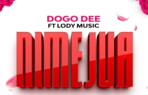 Dogo Dee Ft Lody Music – Nimejua