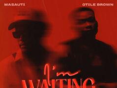 Masauti X Otile brown – I’m Waiting